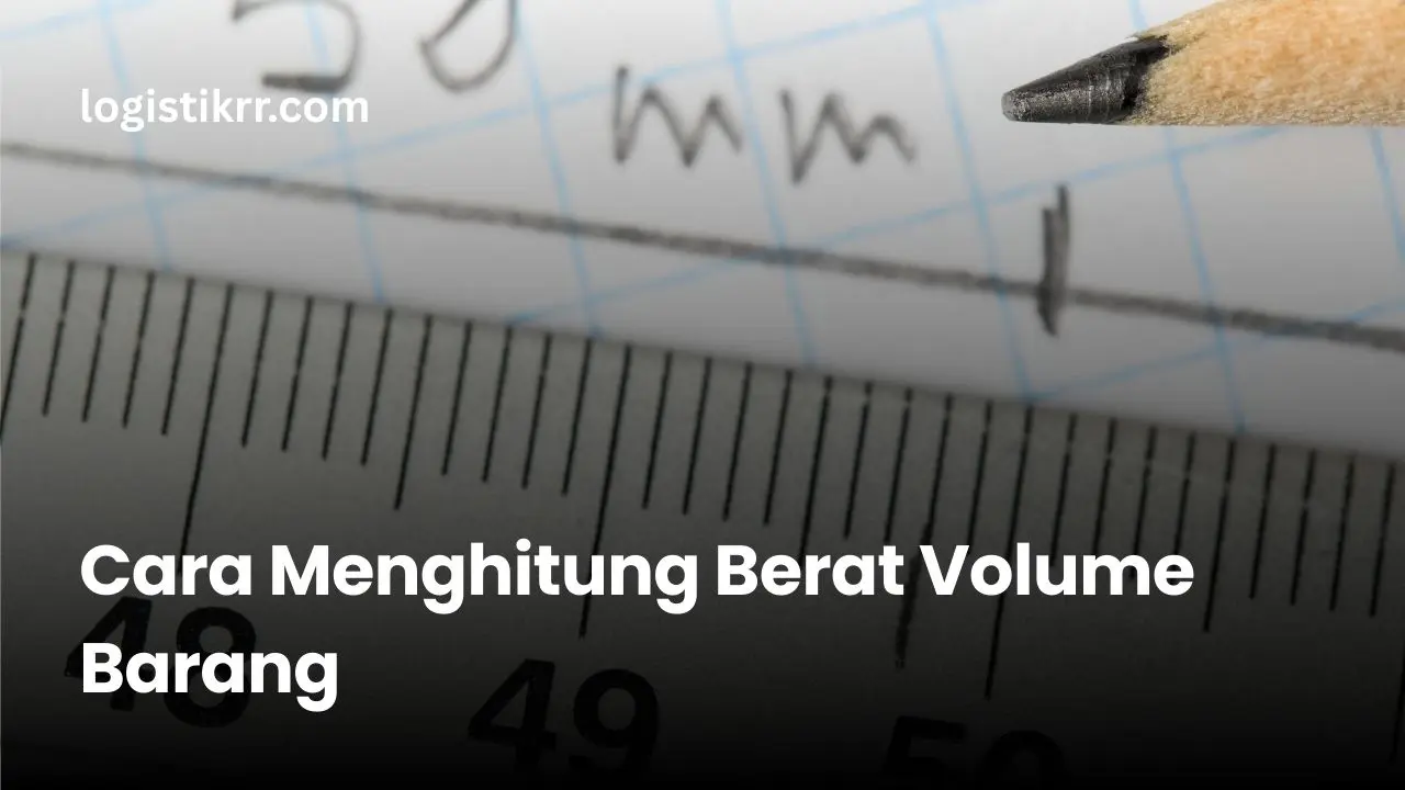 Ilustrasi cara menghitung berat volume barang dengan rumus dan contoh