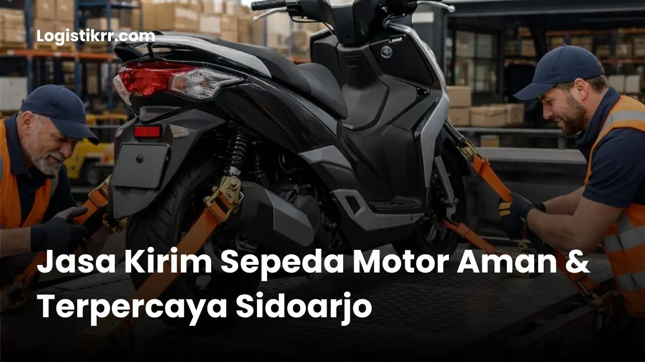 Jasa kirim sepeda motor dari Sidoarjo dengan packing profesional dan aman