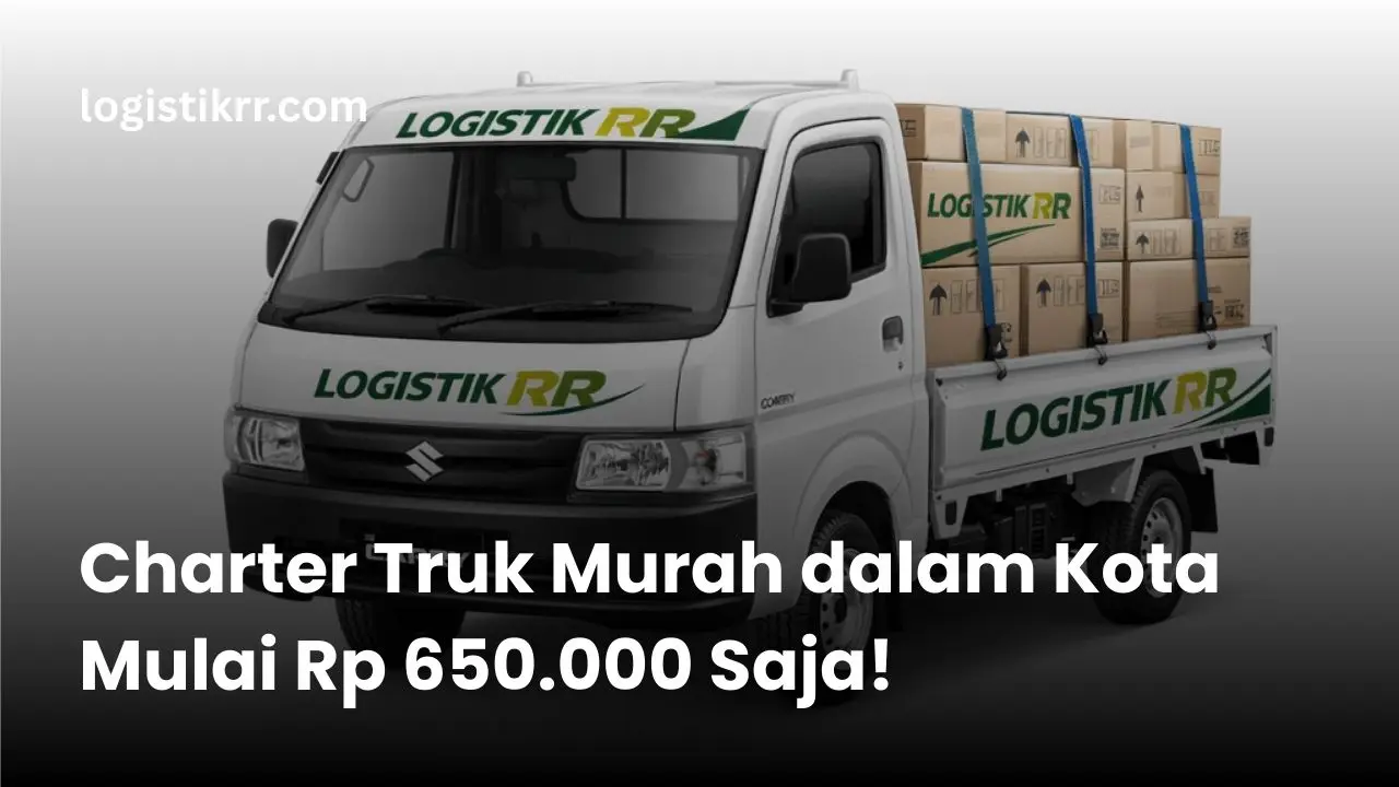 Charter truk untuk pengiriman dalam kota dengan harga mulai 650 ribu rupiah