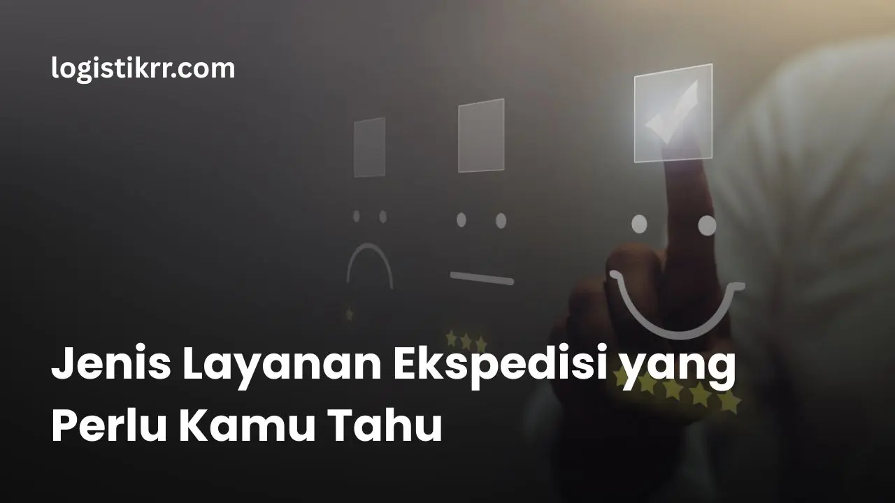 Berbagai jenis layanan ekspedisi - darat, laut, dan udara