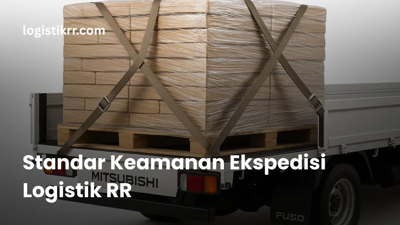 Sistem keamanan ekspedisi Logistik RR dengan teknologi terbaru