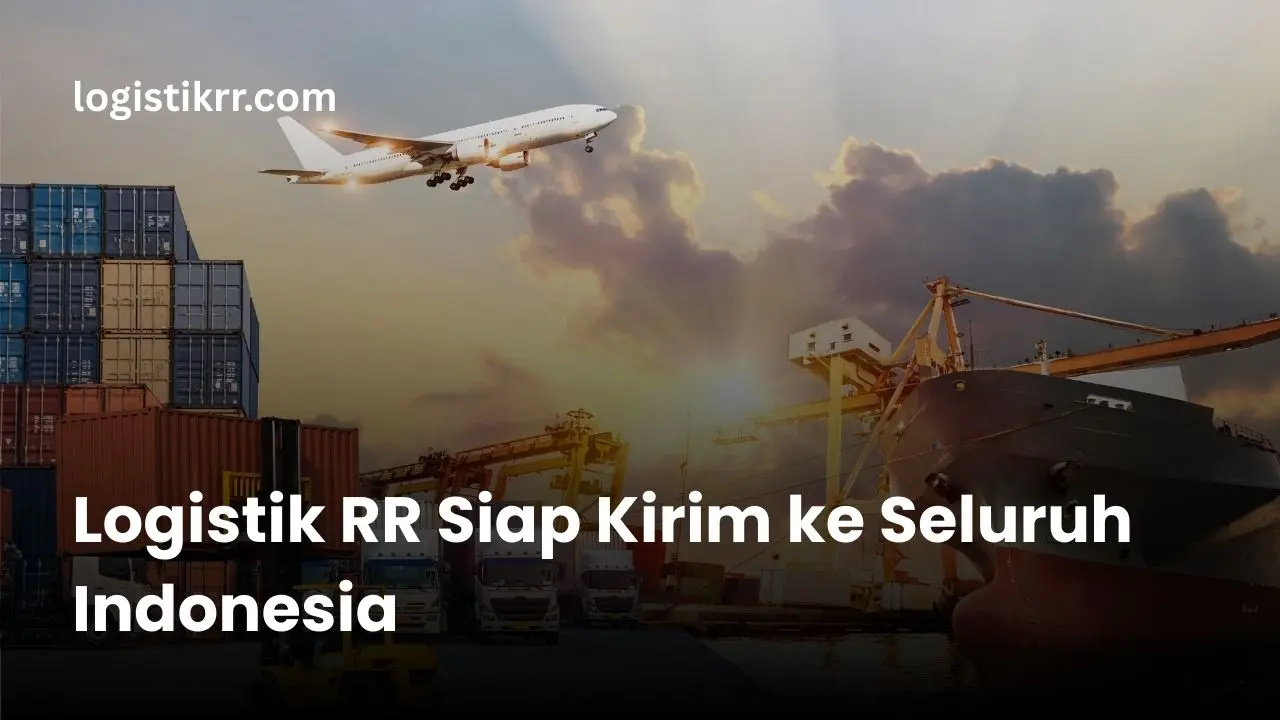 Logistik RR berbasis di Sidoarjo melayani pengiriman ke seluruh Indonesia