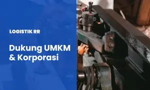 Logistik RR Dukung UMKM dan Korporasi