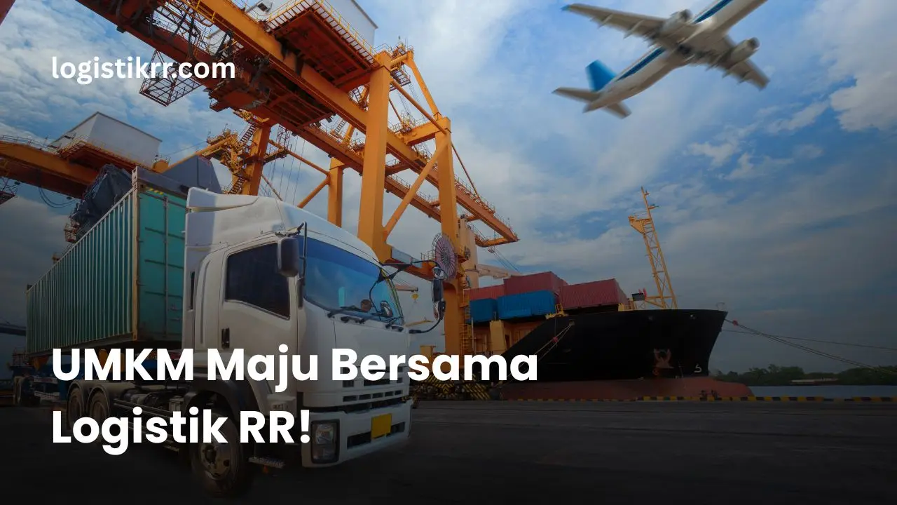 Solusi logistik untuk UMKM dari Logistik RR